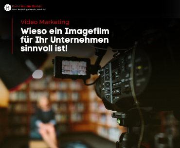 Wieso ein Imagefilm für Ihr Unternehmen sinnvoll ist!